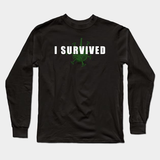 I Survived Long Sleeve T-Shirt by ezral